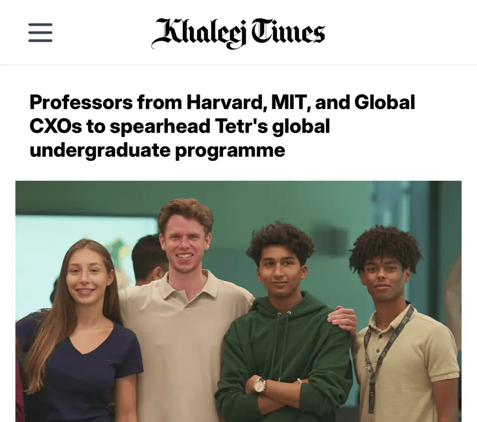 Professors from Harvard, MIT, and global CXOs to lead Tetr's undergraduate programme – Khaleej Times feature